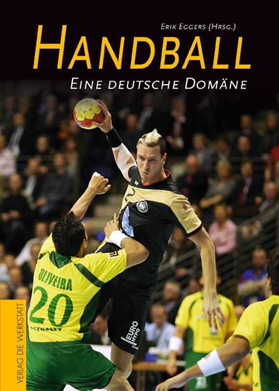 Handball. Die Karriere eines deutschen Sports