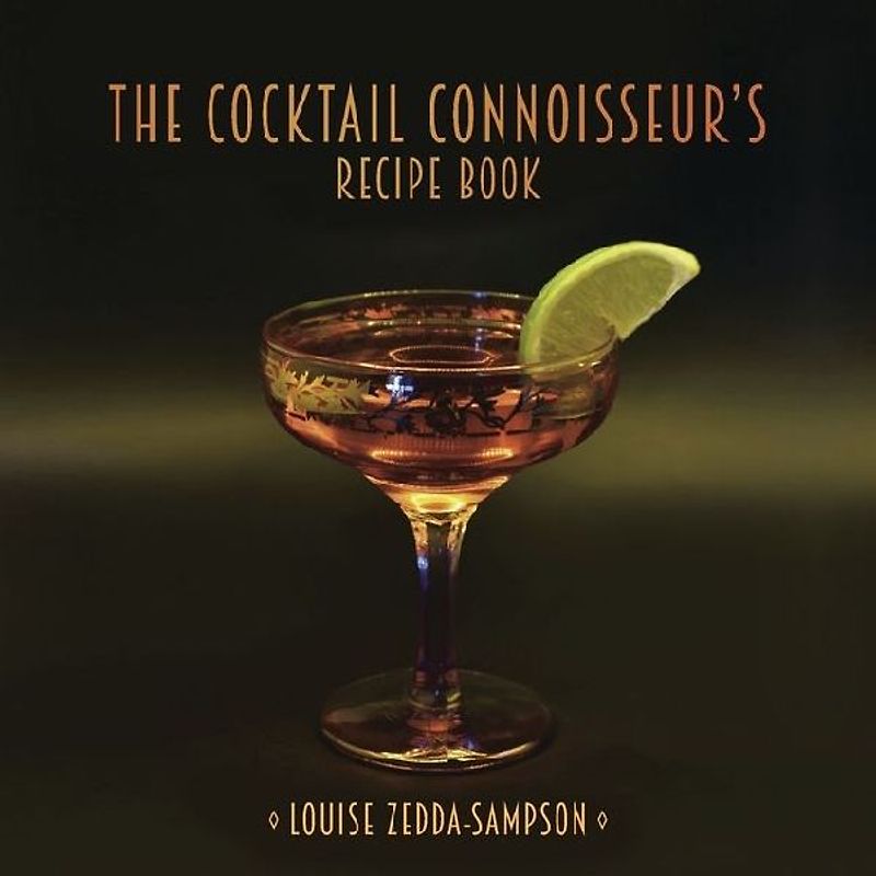 The Cocktail Connoisseur's Recipe Book
