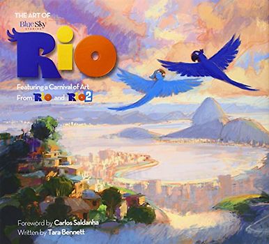 The Art of Rio: Featuring a Carnival of Art From Rio and Rio 2 (Rio & Rio 2 Films) - Bennett, Tara