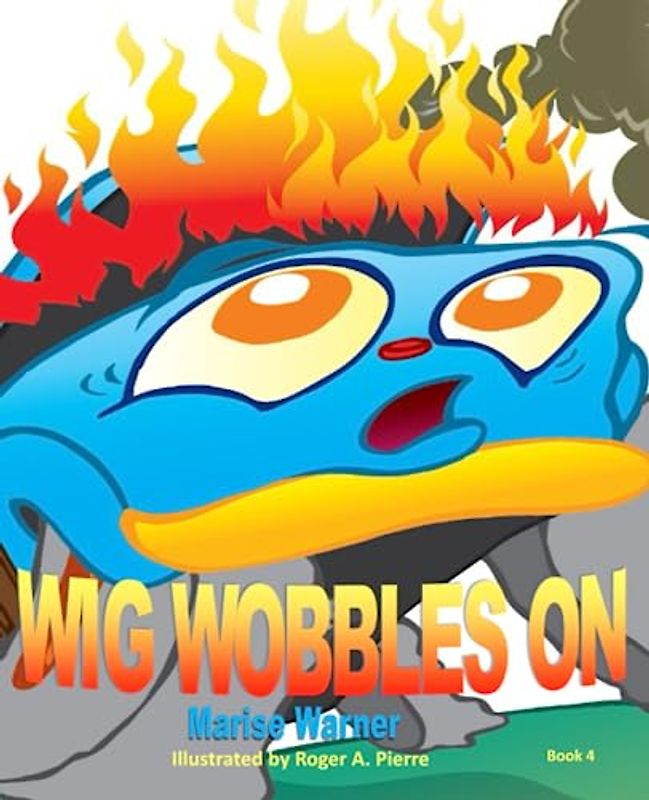 Wig Wobbles On (Once a Wagon Now a ..., Band 4)