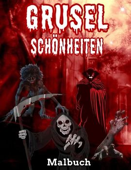 Grusel Schönheiten Malbuch: Ein Malbuch für Erwachsene, schöne Sammlung von Horrorschönheiten, gruseliges Malbuch, Großdruck