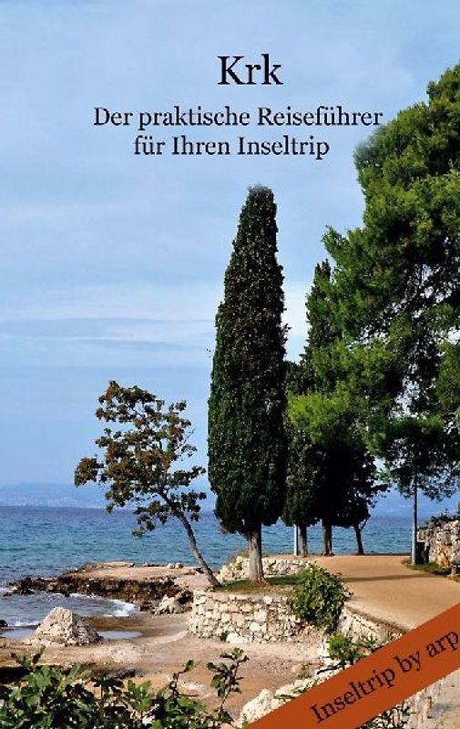 Krk - Der praktische Reiseführer für Ihren Inseltrip