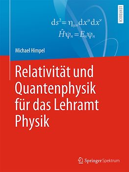 Relativität und Quantenphysik für das Lehramt Physik