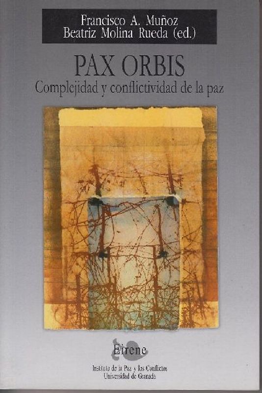 Pax orbis : complejidad y conflictividad de la paz