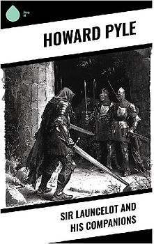 Sir Launcelot and His Companions