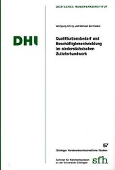 Qualifikationsbedarf und Beschäftigungsentwicklung im niedersächsischen Zulieferhandwerk