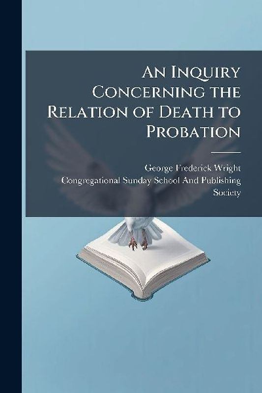 An Inquiry Concerning the Relation of Death to Probation