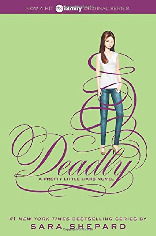 Pretty Little Liars #14: Deadly - Shepard, Sara