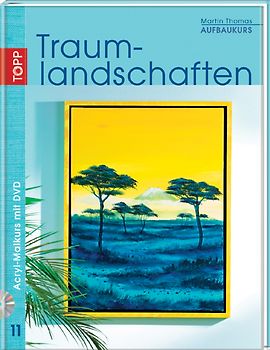 Aufbaukurs Traumlandschaften