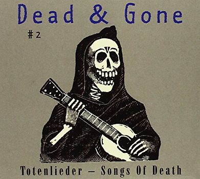 Various - Dead & Gone/Totenlieder