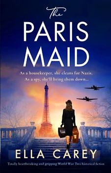 The Paris Maid: Totally heartbreaking and gripping World War Two historical fiction