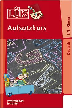 LÜK. Deutsch / Aufsatzkurs 2. / 3. Klasse