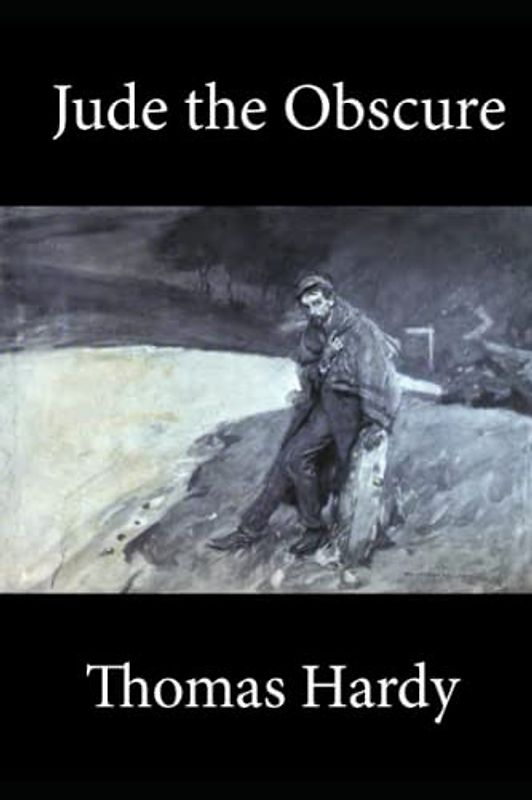 Jude the Obscure: The 1895 Original Unabridged Edition