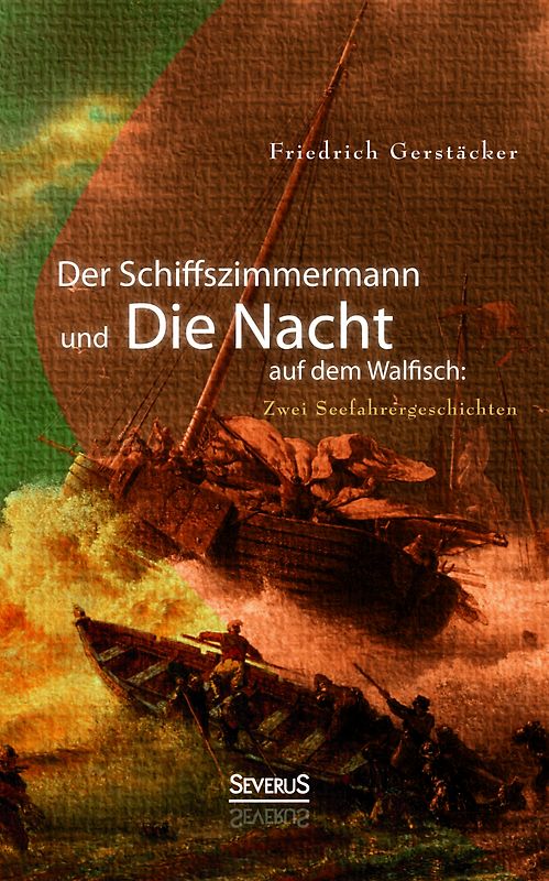 Der Schiffszimmermann und Die Nacht auf dem Walfisch: Zwei Seefahrergeschichten