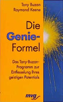 Die Genie-Formel. Das Tony-Buzan-Programm zur Entfesselung ihres geistigen Potentials