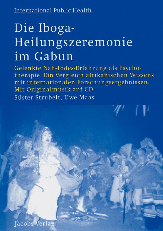 Die Iboga- Heilungszeremonie im Gabun