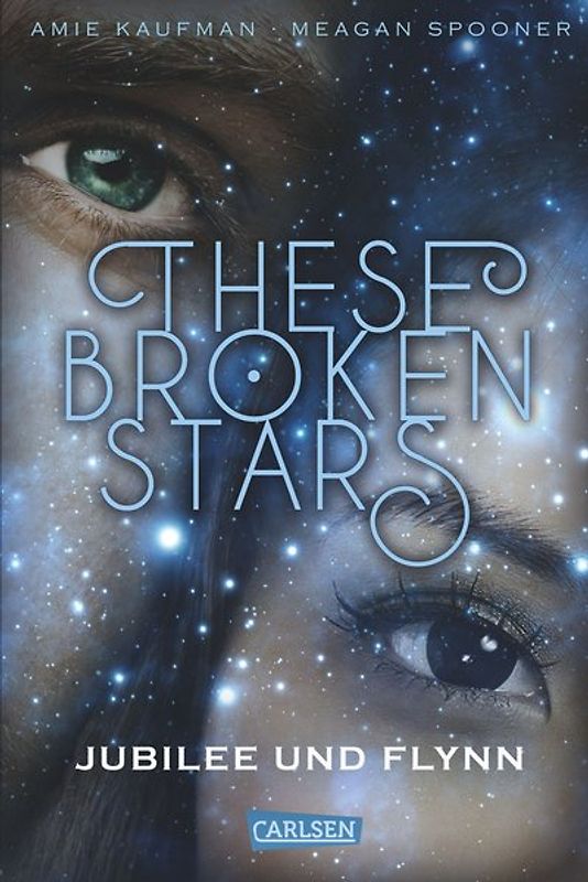 These Broken Stars. Jubilee und Flynn (Band 2)