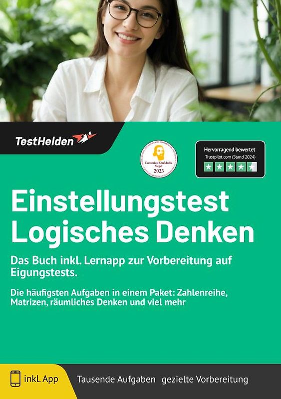 Einstellungstest Logisches Denken: Das Buch inkl. Lernapp zur Vorbereitung auf Eigungstests. | Die häufigsten Aufgaben in einem Paket: Zahlenreihe, Matrizen, räumliches Denken und viel mehr