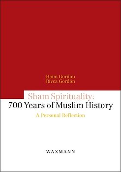 Sham Spirituality: Seven-Hundred Years of Muslim History