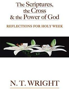 The Scriptures, the Cross and the Power of God