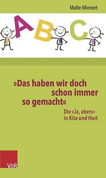 »Das haben wir doch schon immer so gemacht«