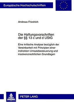 Die Haftungsvorschriften der §§ 13 c und d UStG