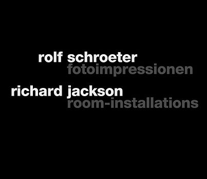 richard jackson – room-installations // rolf schroeter – fotoimpressionen