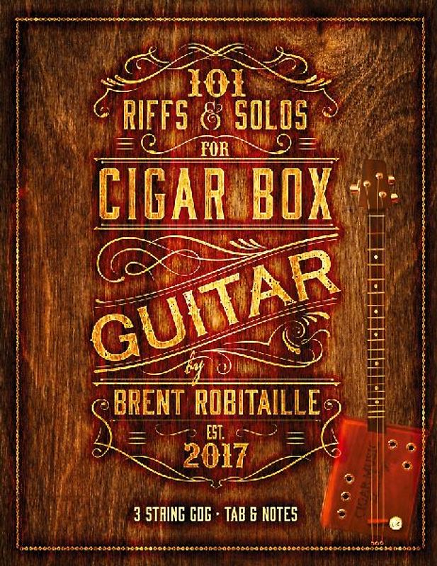 101 Riffs & Solos for Cigar Box Guitar