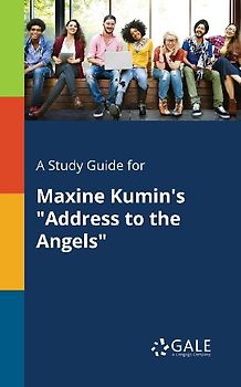 A Study Guide for Maxine Kumin's "Address to the Angels"