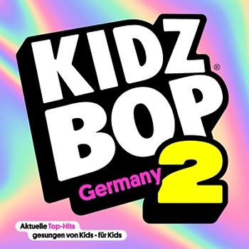 Kidz Bop Kids - KIDZ BOP GERMANY 2