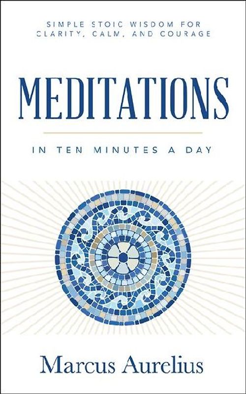 Meditations in Ten Minutes a Day