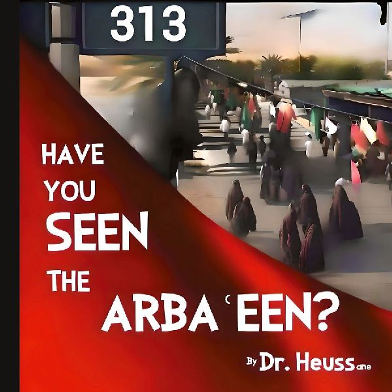 Have You Seen the Arbaʿeen?
