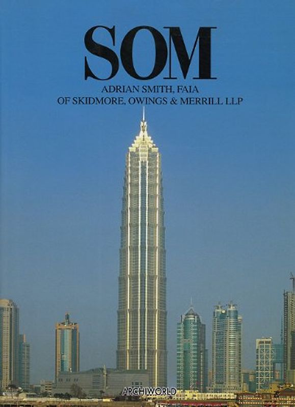 SOM: Adrian Smith Faia (Skidmore, Owings and Merrill): Adrian D Smith