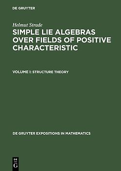 Helmut Strade: Simple Lie Algebras over Fields of Positive Characteristic / Structure Theory