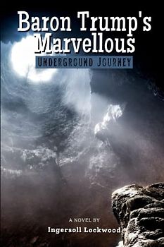 Baron Trump's Marvellous Underground Journey: With original illustrations