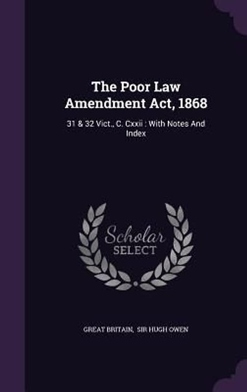 The Poor Law Amendment Act, 1868