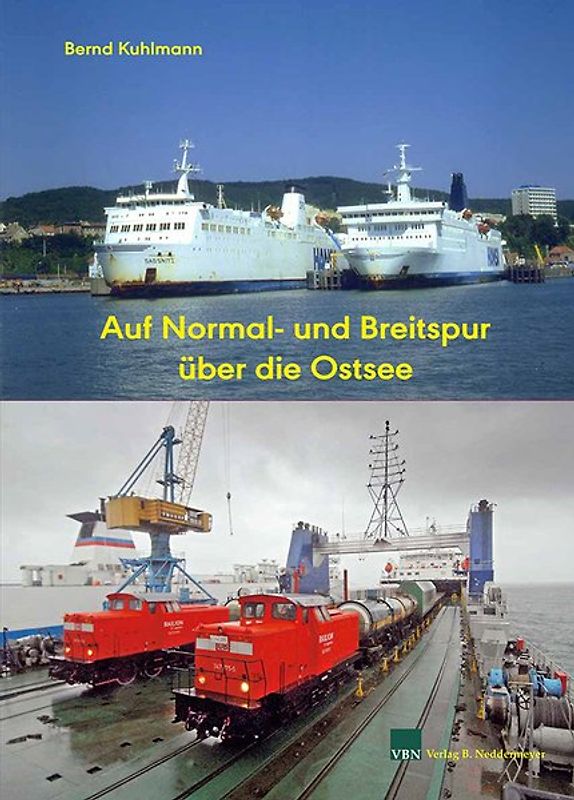 Auf Normal- und Breitspur über die Ostsee