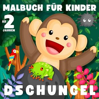 Malbuch für Kinder ab 2 Jahren - Dschungel: Mein erstes Malbuch mit 50 einfachen Zeichnungen zum Thema Dschungel. Tiere, Pflanzen, Figuren und vieles mehr. Ein Buch zum Kritzeln ab 2 Jahren
