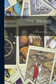 The Sphinx: An Astrological Magazine ...; Volume 1