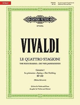 Die Jahreszeiten: Konzert für Violine, Streicher und Basso continuo E-dur op. 8 Nr. 1 RV 269 "Der Frühling": Vier Konzerte für Violine und Streichorchester / Opus VIII / Nr. 1-4