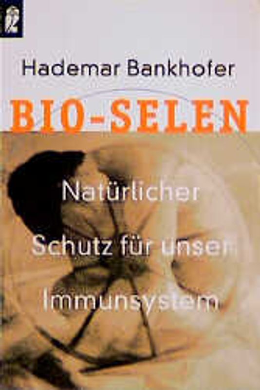 Bio-Selen. Natürlicher Schutz für unser Immunsystem