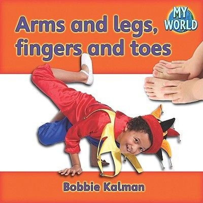Arms and Legs, Fingers and Toes