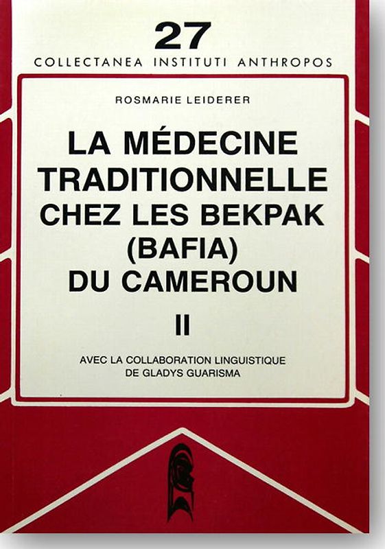 La médecine traditionelle chez les Bekpak (Bafia) du Cameroun / La médecine traditionelle chez les Bekpak (Bafia) du Cameroun