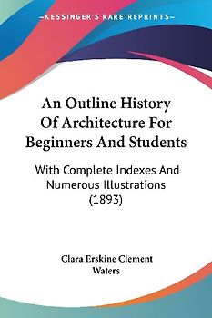 An Outline History Of Architecture For Beginners And Students