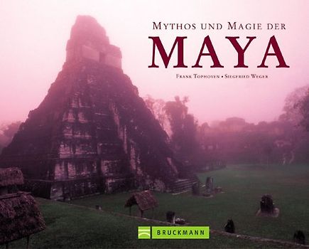 Mythos und Magie der Maya
