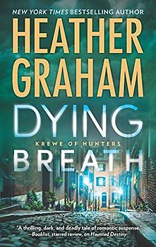 Dying Breath: A Heart-Stopping Novel of Paranormal Romantic Suspense (Krewe of Hunters, 21)