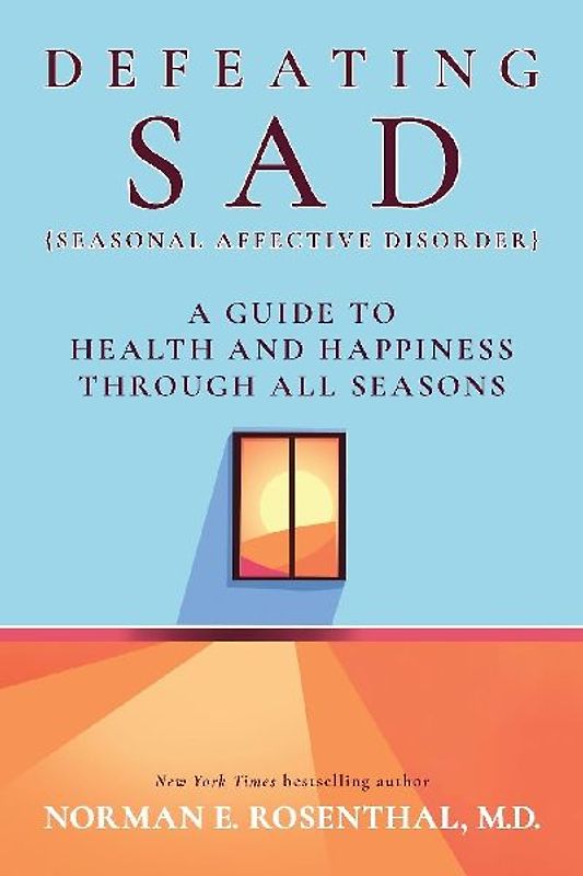 Defeating Sad (Seasonal Affective Disorder)