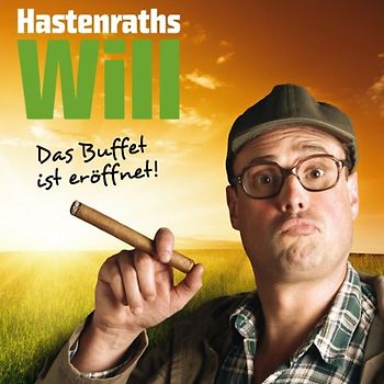 Hastenraths Will - Das Buffet Ist Eröffnet