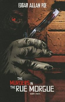 The Murders in the Rue Morgue (Edgar Allan Poe: Edgar Allan Poe Graphic Novels)