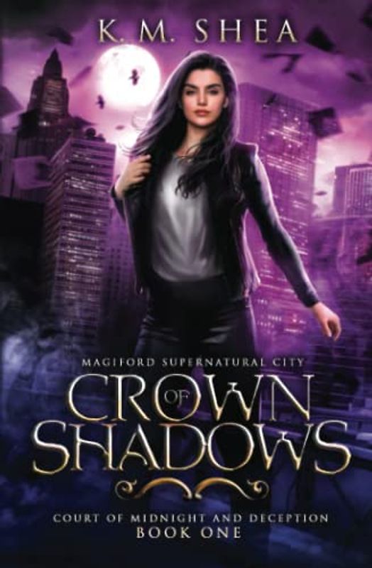 Crown of Shadows: Magiford Supernatural City (Court of Midnight and Deception, Band 1)